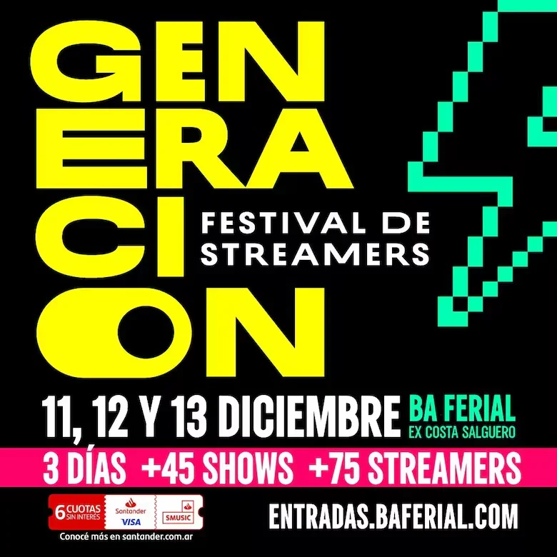 Placa promocional de Generación con las fechas, los tres días, más de 45 shows y más de 75 streamers en BA Ferial