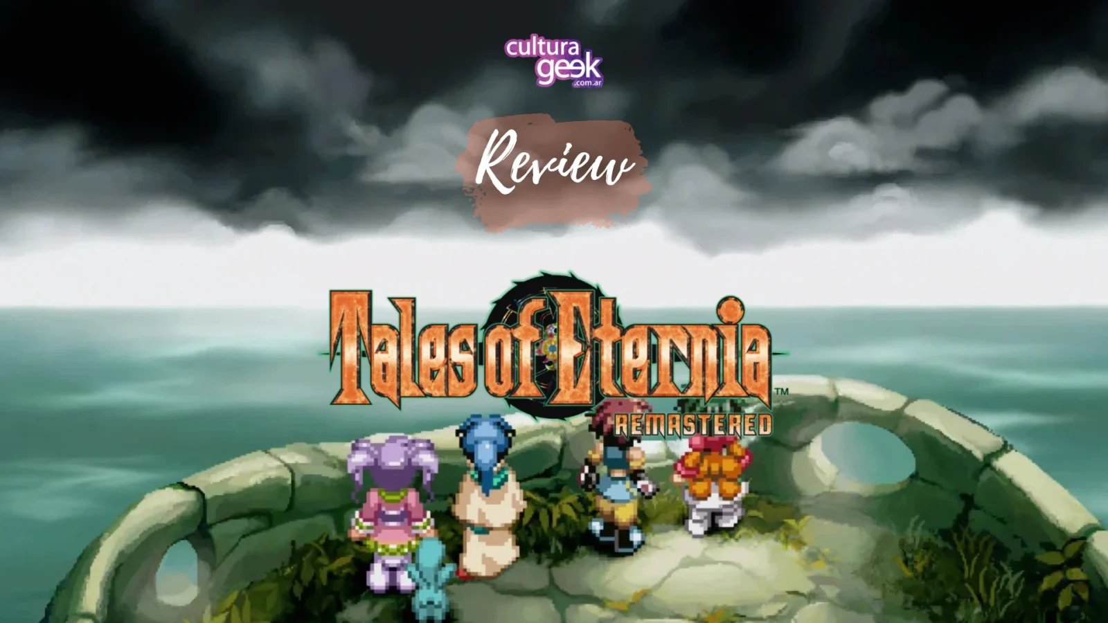 Portada de la review de Tales of Eternia Remastered de Cultura Geek, con el grupo protagonista frente al mar