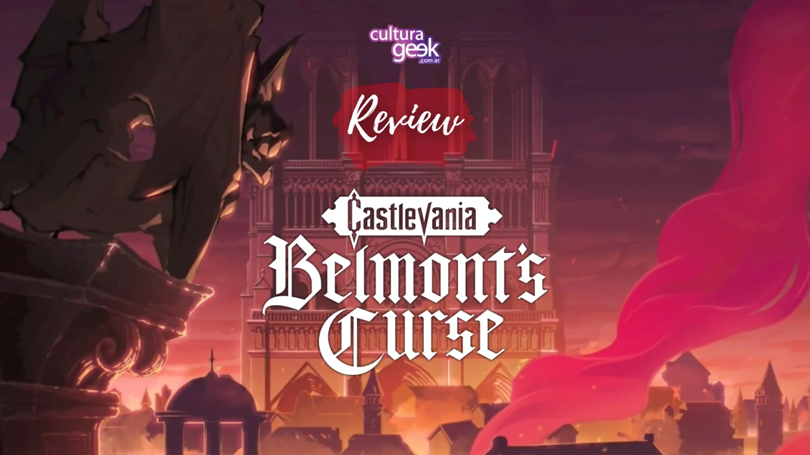 Portada de la review de Castlevania Belmont’s Curse en Cultura Geek, con una catedral gótica de París en llamas de fondo