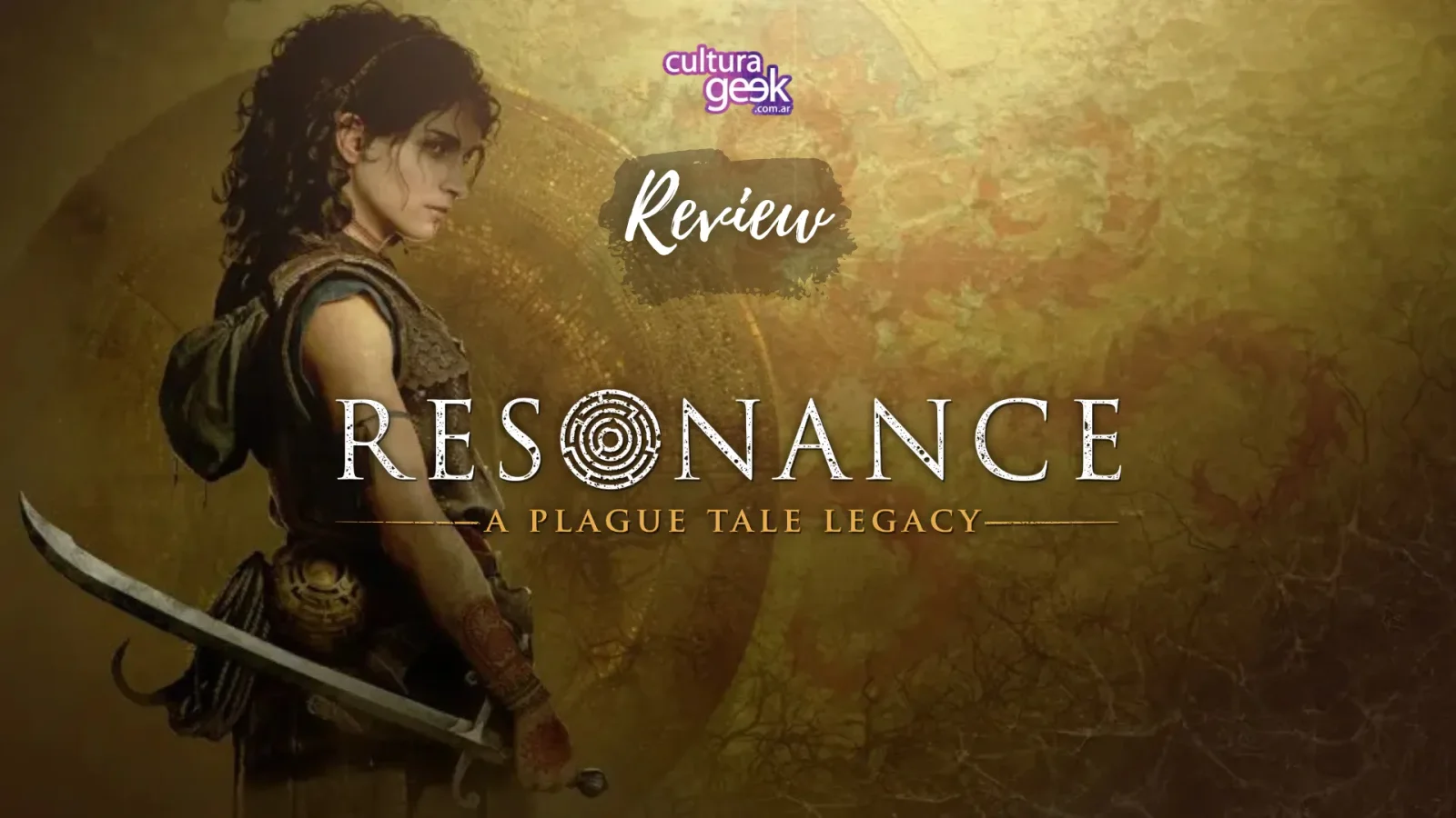 Review de Resonance: A Plague Tale Legacy en Cultura Geek: placa de portada con el logo del juego y Sophia de perfil con una espada